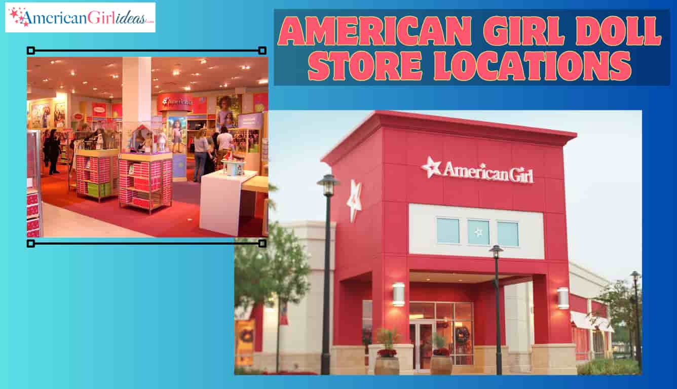 American Girl Doll Store Locations Near Me